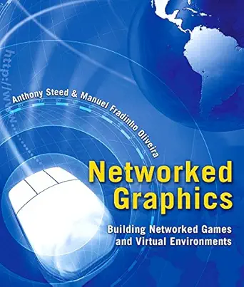 [9780123744234] Networked Graphics Building Networked Games and Virtual Enviroments