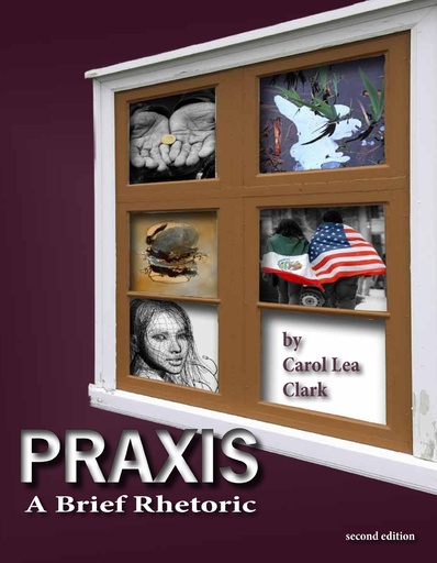 [9781598715088] Praxis A Brief Rhetoric
