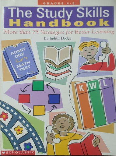 [078073495108] The Study Skills Handbook: More Than 75 Strategies for Better Learning Grades 4 - 8