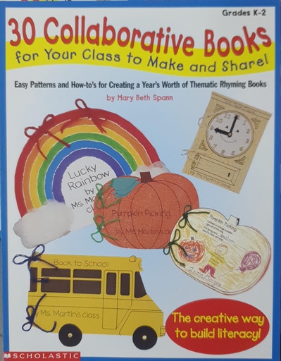 [078073065424] 30 Collaborative Books for Your Class to Make And Share Grades K-2