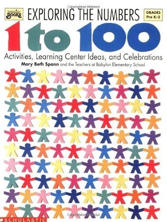 [078073495061] Exploring the Numbers 1 to 100 Grades Pre K-2