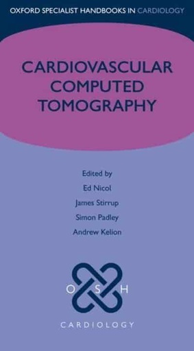 [9780199572595] Oxford Specialist Handbooks in Cardiology: Cardiovascular Computed Tomography