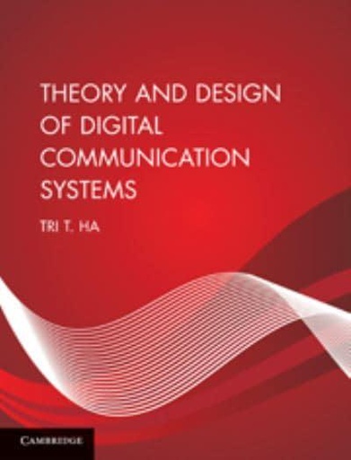 [9780521761741] Theory and Design of Digital Communication Systems