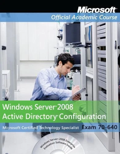 [9780470874981] Microsoft Official Academic Course: Windows Server 2008 Actice Directory Configuration