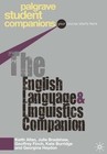 [9781403989710] The English Language and Linguistics Companion