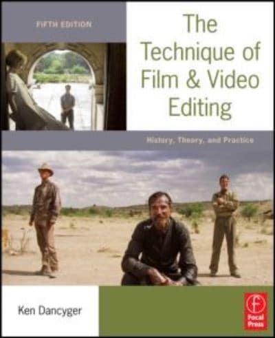 [9780240813974] The Technique of Film and Video Editing