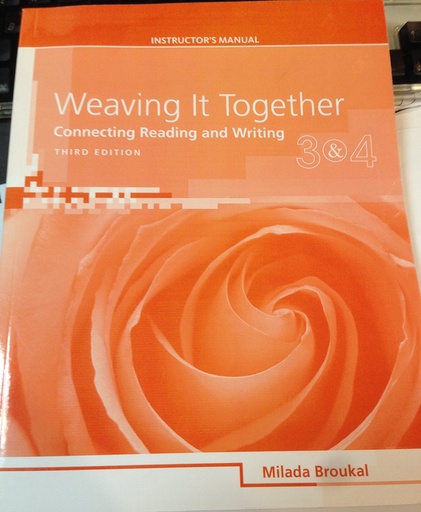 [9781111002381] Weaving It Together (3 & 4) Connecting Reading and Writing - Instructor's Manual, 3rd Edition