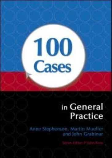 [9780340968338] 100 Cases in General Practice