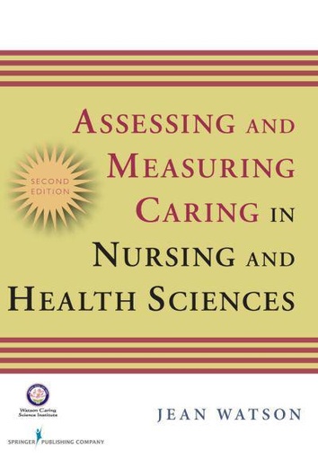 [9780826121967] Assessing and Measuring Caring in Nursing and Health Sciences