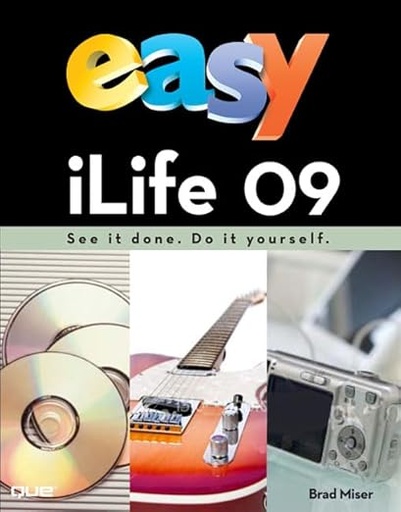 [9780789739780] Easy iLife 09 See it Done Do it Yourself