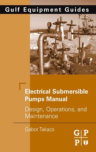 [9781856175579] Electrical Submersible Pumps Manual: Design Operation and Maintenance