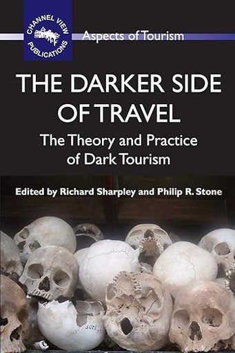 [9781845411145] The Darker Side of Travel Theory and Practice of Dark Tourism