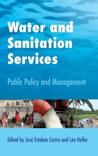[9781844076567] Water and Sanitation Services Public Policy and Management