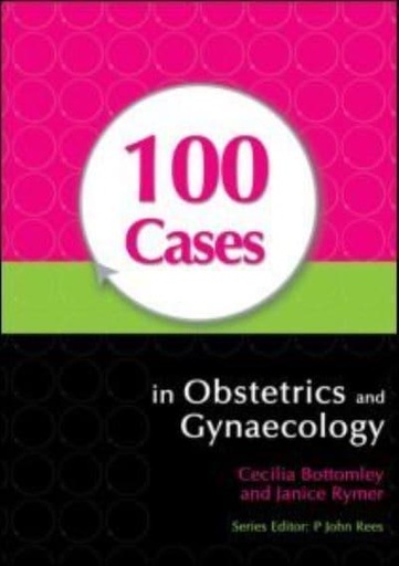 [9780340947449] 100 Cases in Obstetrics and Gynaecology