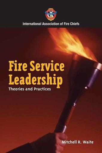 [9780763756178] Fire Service Leadership Theories and Practices