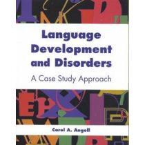 [9780763754006] Language Development and Disorders A Case Study Approach
