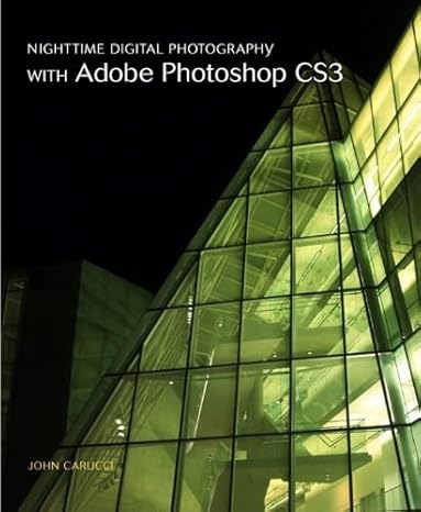 [9780321503541] Nighttime Digital Photography with Adobe Photoshop CS3