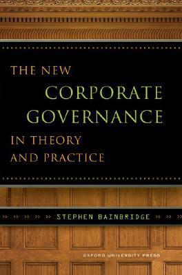 [9780195337501] The New Corporate Governance in Theory and Practice