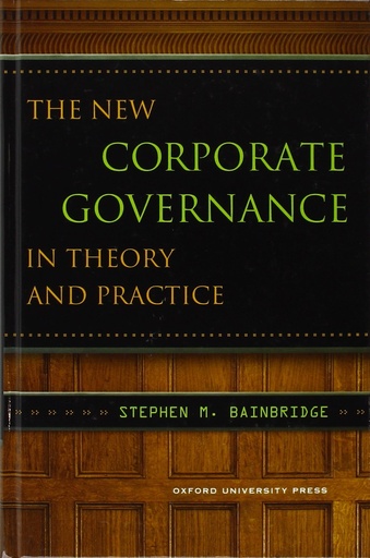 [9780195337501] The New Corporate Governance in Theory and Practice