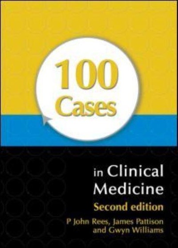 [9780340926598] 100 Cases in Clinical Medicine