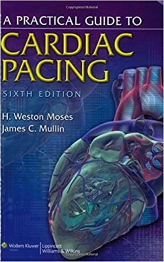 [9780781788816] A Practical Guide to Cardiac Pacing