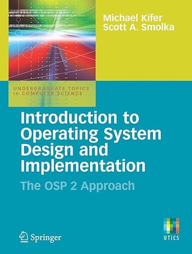 [9781846288425] Introduction to Operating System Design and Implementation