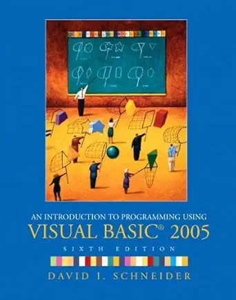 [9780130306548] An Introduction to Programming Using Visual Basic 2005 