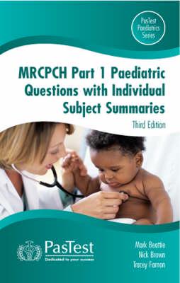 [9781904627692] MRCPCH Part 1: Paediatric Questions with Individual Subject Sumaries