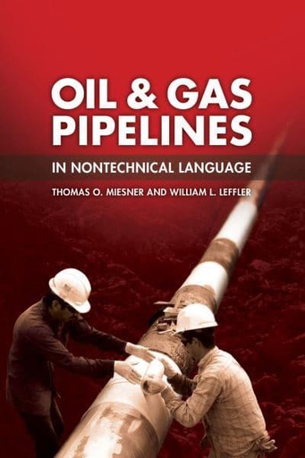 [9781593700584] Oil and Gas Pipelines in Nontechnical Language