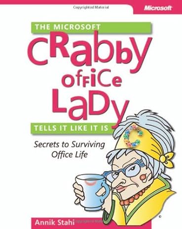 [9780735622722] The Microsoft Crabby Office Lady Tells it Like it is Secrets to Surviving Office Life