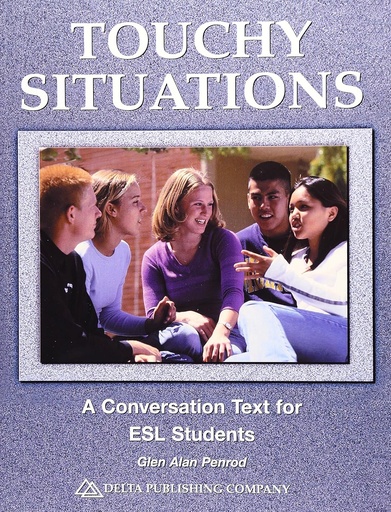 [9781887744744] Touchy Situations A Conversation Text for ESL Students