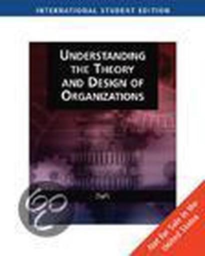 [9780324422719] Understanding the Theory and Design of Organizations