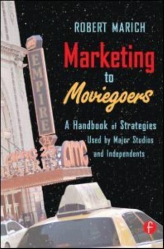 [9780240806877] Marketing to Moviegoers