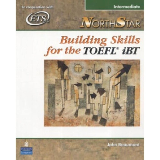 [9780131985766] North Star (Intermediate) Building Skills for the TOEFL iBT
