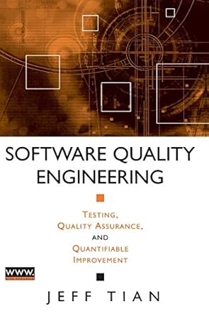 [9780471713456] Software Quality Engineering Testing Quality Assurance and Quantifiable Improvement
