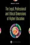[9780781752046] The Legal, Professional and Ethical Dimensions of Higher Education