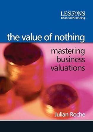 [9780852976876] The Value of Nothing Mastering Business Valuation