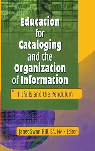 [9788176497848] Education for Cataloging and the Organization of Information