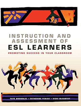 [9781553790204] Instruction and Assessment of ESL Learners