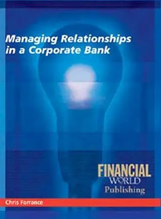 [9780852976838] Managing Relationship in a Corporate Bank