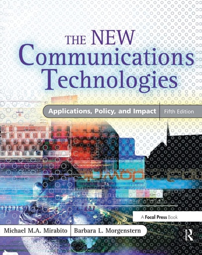 [9780240805863] The New Communication Technologies Applications Policy and Impact 