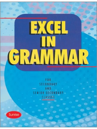 [9788178131627] Excel in Grammar for Secondary and Senior Secondary Classes