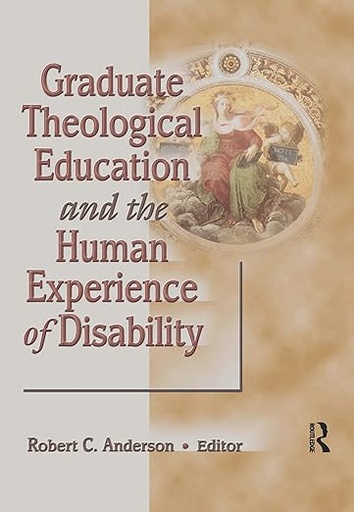 [9780789060105] Graduate Theological Education and the Human Experience of Disability