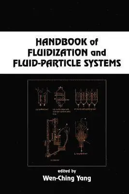 [9780824702595] Handbook of Fluidization and Fluid-Particle Systems