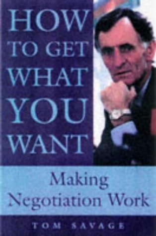 [9788189197018] How to Get What You Want Making Negotiation Work