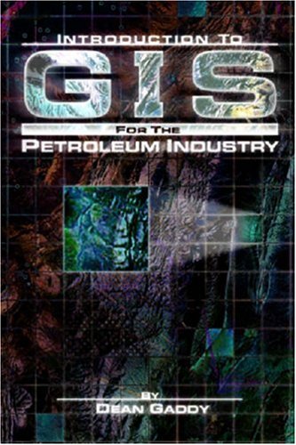 [9780878148042] Introduction to GIS for the Petroleum Industry