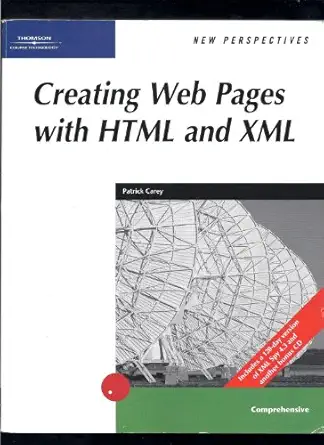 [9780619101152] New Perspectives Creating Web Pages with HTML and XML Comprehensive