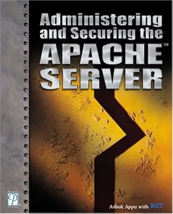 [9781592000036] Administering and Securing the Apache Server