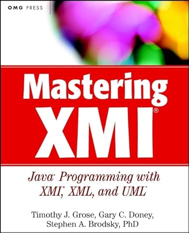 [9780471384298] Mastering XMI Java Programming with XMI, XML and UML