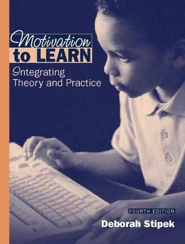 [9780205342853] Motivation to Learn Integrating Theory and Practice